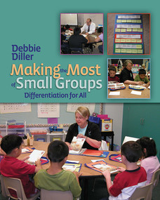 Making the Most of Small Groups (Differentiation for All) by Debbie Diller, 9781571104311