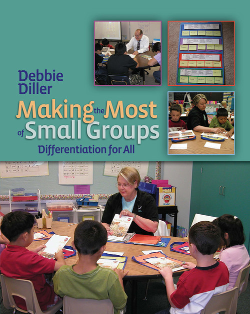 Making the Most of Small Groups (Differentiation for All) by Debbie Diller, 9781571104311