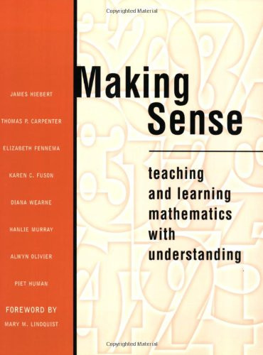 Making Sense (Teaching and Learning Mathematics with Understanding) by James Hiebert, Thomas P Carpenter, Elizabeth Fennema, Karen Fuson, Diane Wearne, Hanlie Murray, 9780435071325