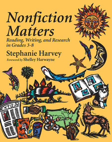 Nonfiction Matters (Reading, Writing, and Research in Grades 3-8) by Stephanie Harvey, 9781571100726