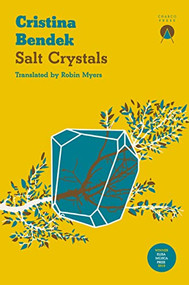 Salt Crystals by Cristina Bendek, Robin Myers, 9781913867331