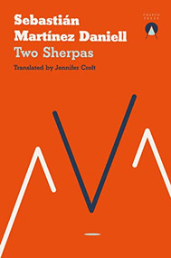 Two Sherpas by Sebastián Martínez Daniell, Jennifer Croft, 9781913867416