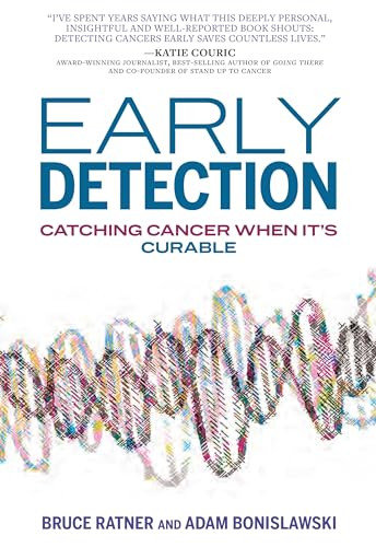 Early Detection (Catching Cancer When It's Curable) by Bruce Ratner, Adam Bonislawski, 9781682193518