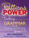 Patterns of Power, Grades 9-12 (Teaching Grammar Through Reading and Writing) by Jeff Anderson, Travis Leech, Holly Durham, 9781625315595