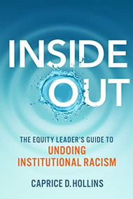 Inside Out (The Equity Leader's Guide to Undoing Institutional Racism) by Caprice D. Hollins, 9780865719811