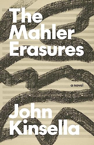 The Mahler Erasures by John Kinsella, 9781628974973