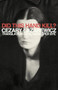 Did This Hand Kill? by Cezary Łazarewicz, Sean Bye, 9781948830799