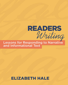 Readers Writing (Strategy Lessons for Responding to Narrative and Informational Text) by Elizabeth Hale, 9781571108432