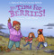It's Time for Berries! by Ceporah Mearns, Jeremy Debicki, Tindur Peturs, 9781772274653