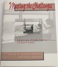 Meeting the Challenges (Stories from Today's Classrooms) by Maureen Barbieri, Carol Tateishi, 9780435072254