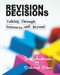 Revision Decisions (Talking Through Sentences and Beyond) by Jeff Anderson, Deborah Dean, 9781625310064