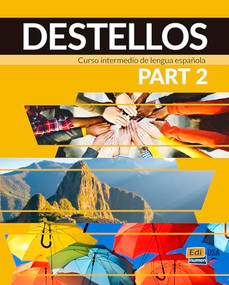 Destellos Part 2 - Student Print Edition plus Online Premium access (Std. Book+ ELEteca + OW + Std. ebook) by Celia Meana, 9788491793748