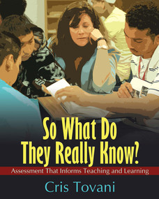 So What Do They Really Know? (Assessment That Informs Teaching and Learning) by Cris Tovani, 9781571107305