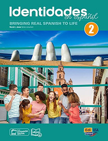 Identidades en español 2 - Student Print Edition plus 12 months Digital Super pack  (eBook + Identidades/ELEteca online program) (Bringing Real Spanish to life) by Norah L. Jones, Paula Cerdeira, Carlos Oliva, 9788491796152