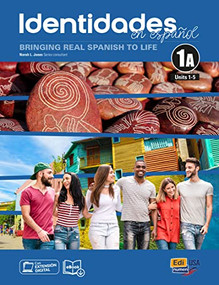 Identidades en español 1A - Student Print Edition -units 1-5- plus 6 months Digital Super pack  (eBook + Identidades/ELEteca online program) (Bringing Real Spanish to life) by Norah L. Jones, Marina García, Jesús Esteban, 9788491796268