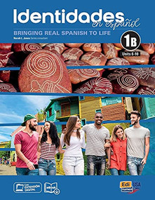 Identidades en español 1B - Student Print Edition -units 6-9+-plus 6 months Digital Super pack  (eBook + Identidades/ELEteca online program) (Bringing Real Spanish to life) by Norah L. Jones, Marina García, Jesús Esteban, 9788491796275
