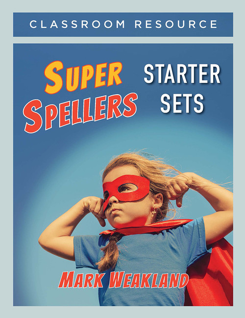 Super Spellers Starter Sets by Mark Weakland, 9781625312716