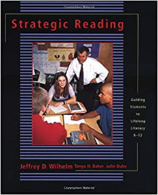 Strategic Reading (Guiding Students to Lifelong Literacy, 6-12) by Tanya Baker, Julie Dube Hackett, Jeffrey D Wilhelm, 9780867095616