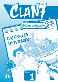 CLAN 7-¡HOLA AMIGOS! 1 - Activity book by María Gómez Castro, Manuela Míguez Salas, José Andrés Rojano Gálvez, Pilar Valero Ramírez, 9788498485370