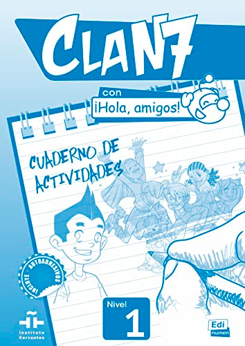 CLAN 7-¡HOLA AMIGOS! 1 - Activity book by María Gómez Castro, Manuela Míguez Salas, José Andrés Rojano Gálvez, Pilar Valero Ramírez, 9788498485370