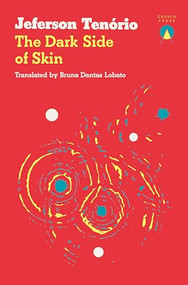 The Dark Side of Skin by Jeferson Tenório, Bruna Dantas Lobato, 9781913867737
