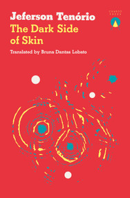 The Dark Side of Skin by Jeferson Tenório, Bruna Dantas Lobato, 9781913867737