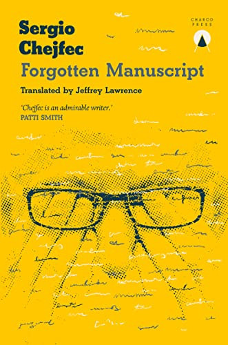 Forgotten Manuscript by Sergio Chejfec, Jeffrey Lawrence, 9781913867713