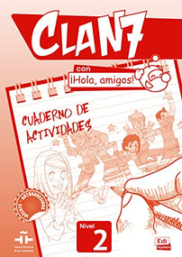 CLAN 7-¡HOLA AMIGOS! 2 - Activity book by María Gómez Castro, Manuela Míguez Salas, José Andrés Rojano Gálvez, Pilar Valero Ramírez, 9788498485387