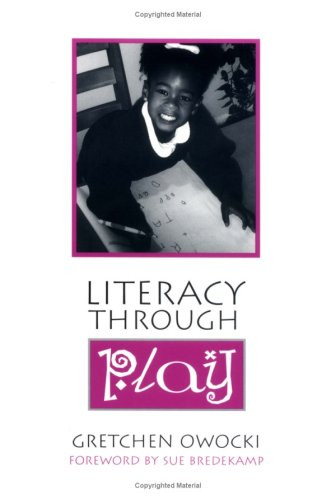 Literacy Through Play by Gretchen Owocki, 9780325001272