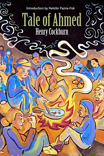 Tale of Ahmed by Henry Cockburn, Nelofer Pazira, 9781682194270
