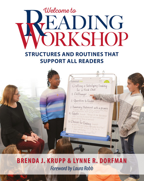 Welcome to Reading Workshop (Structures and Routines that Support All Readers) by Lynne R. Dorfman, Brenda J. Krupp, 9781625315304