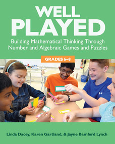 Well Played, Grades 6-8 (Building Mathematical Thinking Through Number and Algebraic Games and Puzzles) by Linda Dacey, Karen Gartland, Jayne Bamford Lynch, 9781625310330