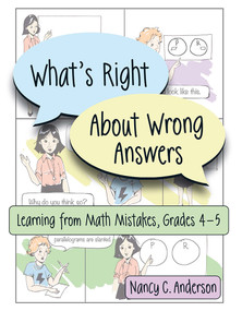 What's Right About Wrong Answers (Learning From Math Mistakes, Grades 4-5) by Nancy Anderson, 9781625310866