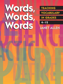 Words, Words, Words (Teaching Vocabulary in Grades 4-12) by Janet Allen, 9781571100856
