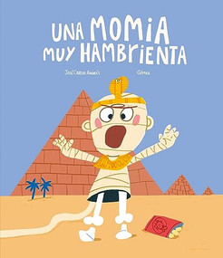 Una momia muy hambrienta (Spanish Edition) by José Carlos Andrés, Gómez, 9788419607409