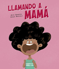 Llamando a mamá (Spanish Edition) by Anya Damirón, César Barceló, 9788419607836