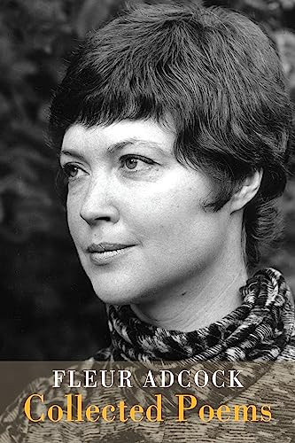 Fleur Adcock: Collected Poems by Fleur Adcock, 9781780376837