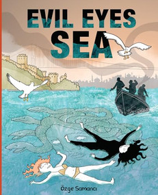 Evil Eyes Sea by Ozge Samanci, 9781941250600