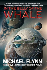 In the Belly of the Whale by Michael Flynn, 9781647101015