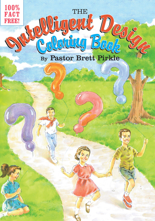 The Intelligent Design Coloring Book by Pastor Brett Pirkle, 9781593764098