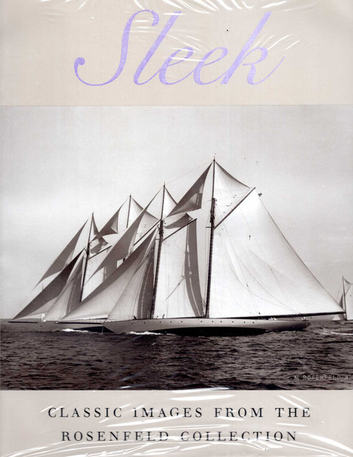 Sleek (Classic Images from the Rosenfeld Collection) by John Rousmaniere, 9780939510900
