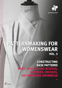 Patternmaking for Womenswear, Vol 3 (Basic Bodices and Sleeves, Bustiers, Dresses, Knitwear and Swimwear) by Dominique Pellen, 9788419220257