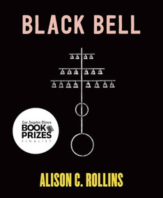 Black Bell by Alison C. Rollins, 9781556597008