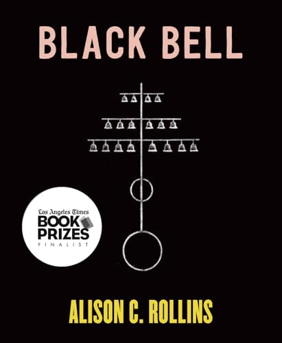 Black Bell by Alison C. Rollins, 9781556597008