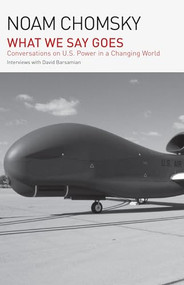 What We Say Goes (Conversations on U.S. Power in a Changing World) - 9798888901489 by Noam Chomsky, 9798888901489