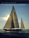 In A Class By Herself (The Yawl Bolero and the Passion for Craftsmanship) by John Rousmaniere, 9780939511136