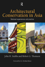 Architectural Conservation in Asia (National Experiences and Practice) - 9781032097565 by John H. Stubbs, Robert G. Thomson, 9781032097565