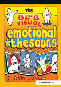 The Blob Visual Emotional Thesaurus by Ian Long, 9781909301733
