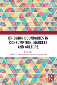 Bridging Boundaries in Consumption, Markets and Culture - 9781032089775 by Karen V. Fernandez, Bernardo Figueiredo, 9781032089775