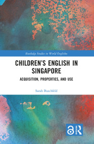 Children's English in Singapore (Acquisition, Properties, and Use) - 9781032082028 by Sarah Buschfeld, 9781032082028